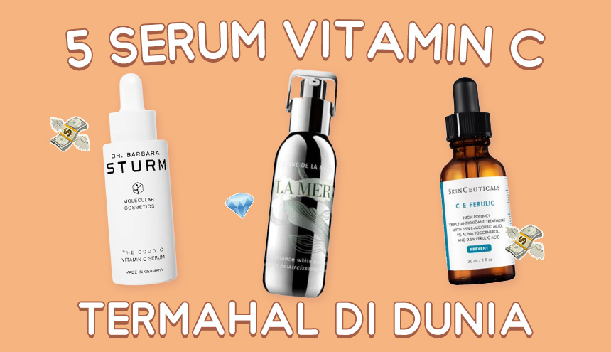 5 Serum Vitamin C Termahal di Dunia, Andalannya Artis!