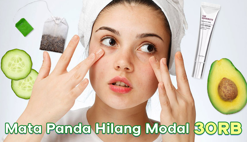 Tips Terbaik Kurangi Mata Panda: Ini Dia Caranya!