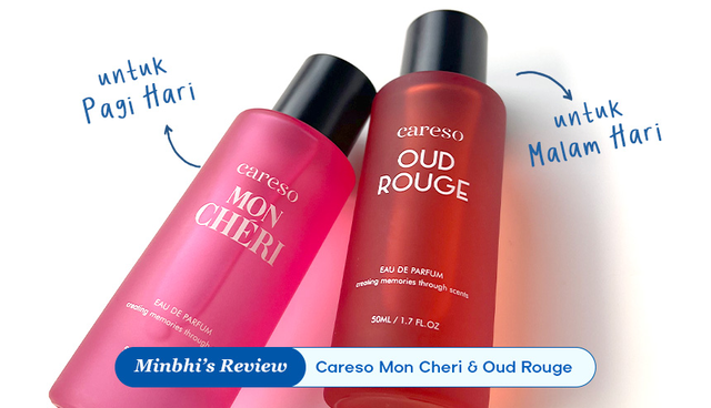 Review Parfum Careso Terbaru: Mon Cheri dan Oud Rouge yang Aroma Manisnya Super Flattering!