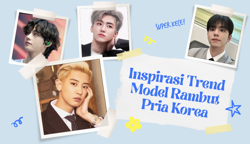 BTS hingga EXO, Ini dia Inspirasi Trend Model Rambut Pria Korea yang Super Kece