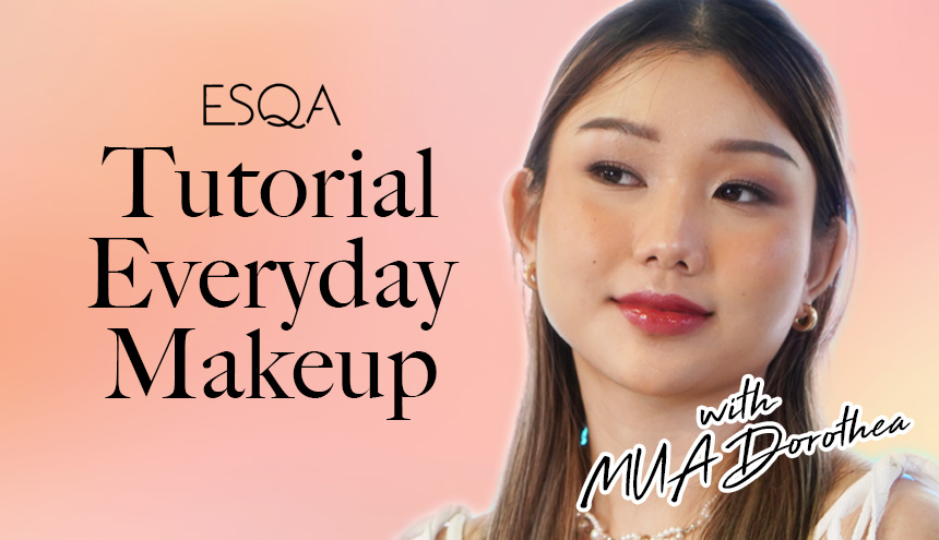 Tutorial Signature Makeup Look untuk Harian bareng Esqa dan MUA Dorothea Toemion