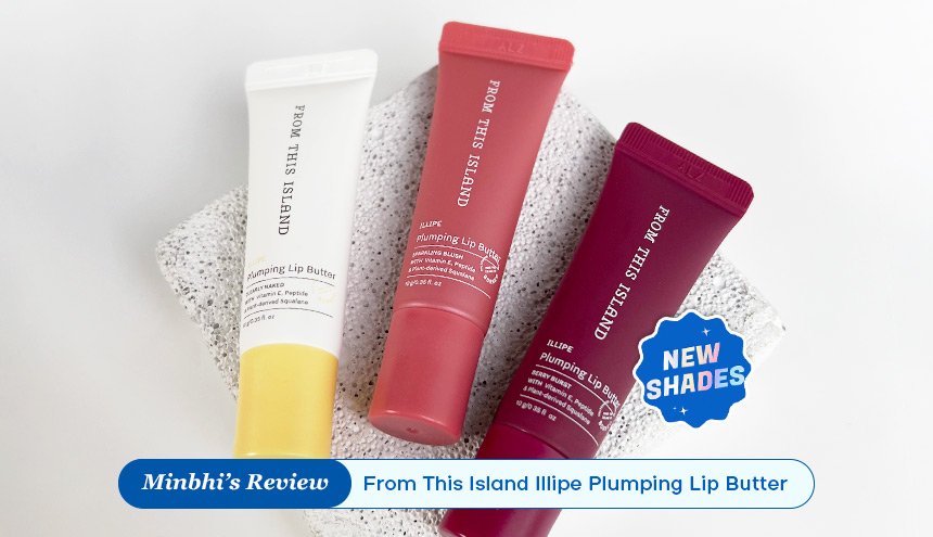 Review From This Island Illipe Plumping Lip Butter: Warna Baru Edisi Spesial Liburan!