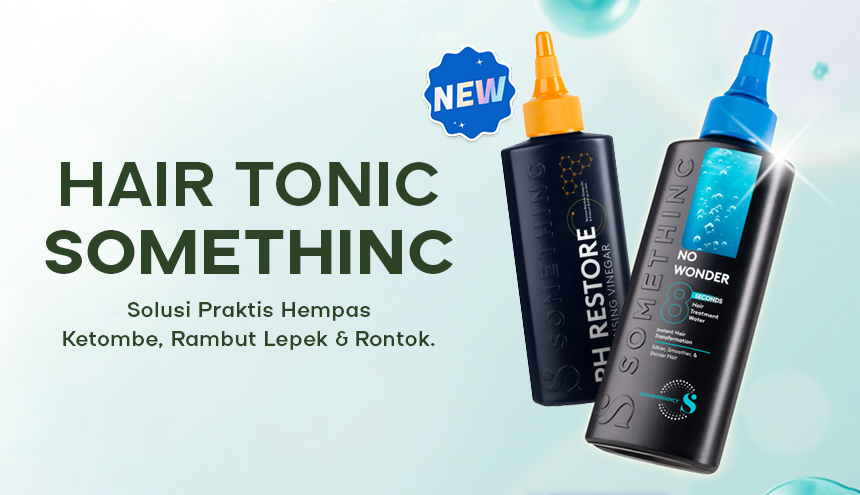 Baru! Hair Tonic Somethinc. Solusi Praktis Hempas Ketombe, Rambut Lempek & Rontok