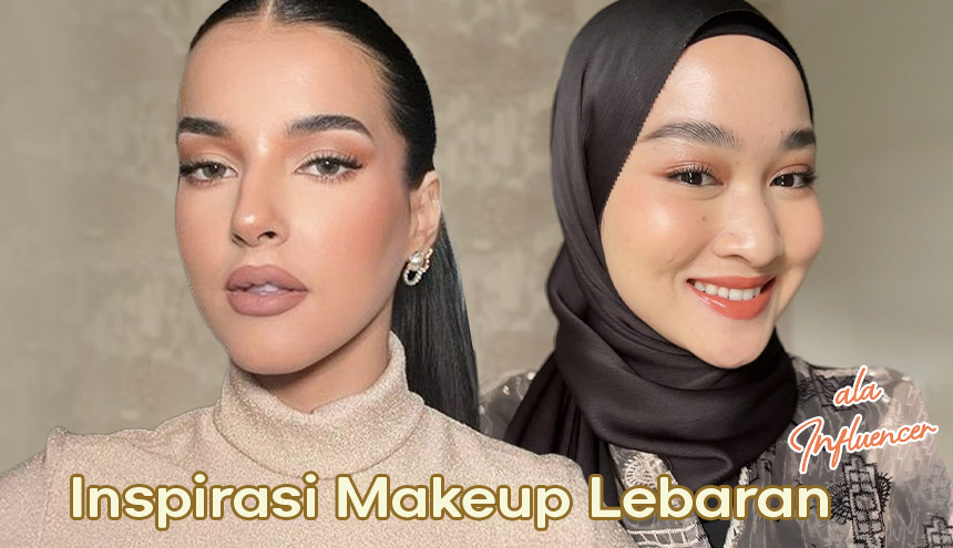 Inspirasi Makeup Lebaran Super Simple dan Auto Manglingin!