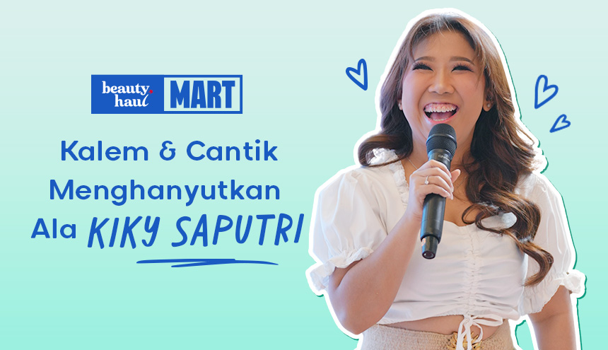 Tetap ‘Kalem’ dan Cantik ala Kiky Saputri di BeautyHaul Mart