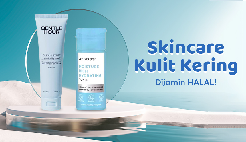 Rekomendasi Skincare Berlabel Halal untuk Kulit Kering Kerontang!