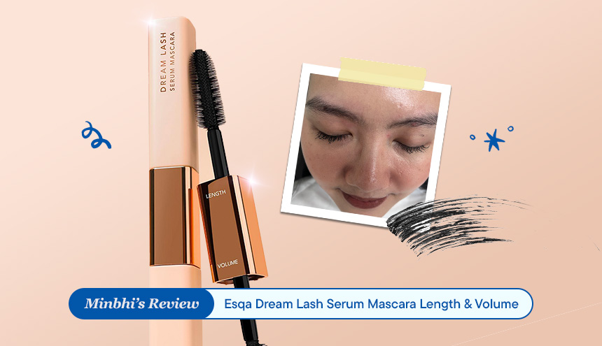 Review Esqa Dream Lash Serum Mascara Length & Volume: Bulu Mata Tebal atau Panjang Tinggal Pilih Saja!