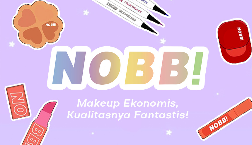 NOBB Cosmetics, Asal China, Harganya Ekonomis Kualitasnya Fantastis