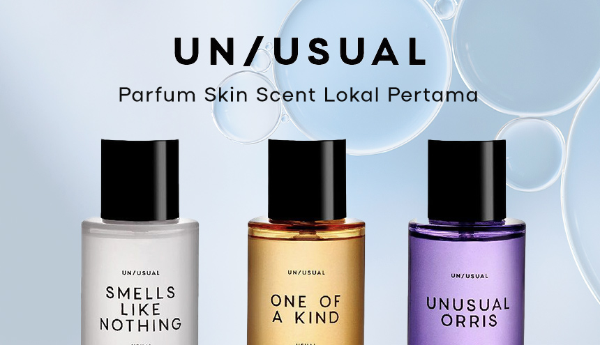 Parfum Usual yang Bikin Karakter Unusual Kamu Makin Terekspos