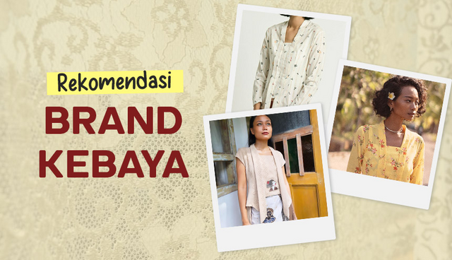 Rekomendasi Brand Kebaya yang Patut Dilirik Netizen!