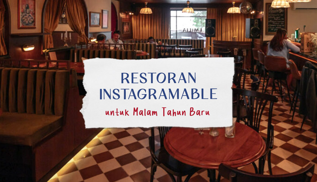 3 Rekomendasi Restoran Instagramable untuk Malam Tahun Baru dengan Vibes yang Romantis!