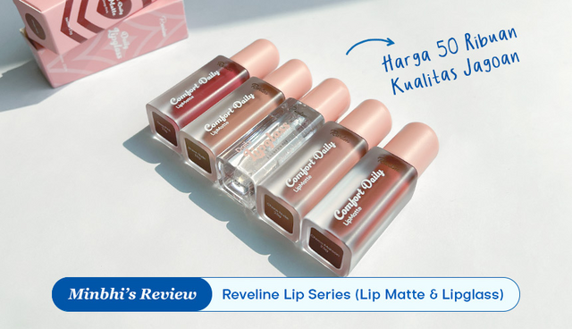 Review Lip Series dari Reveline: Harga 50 Ribuan, Kualitasnya Jagoan!