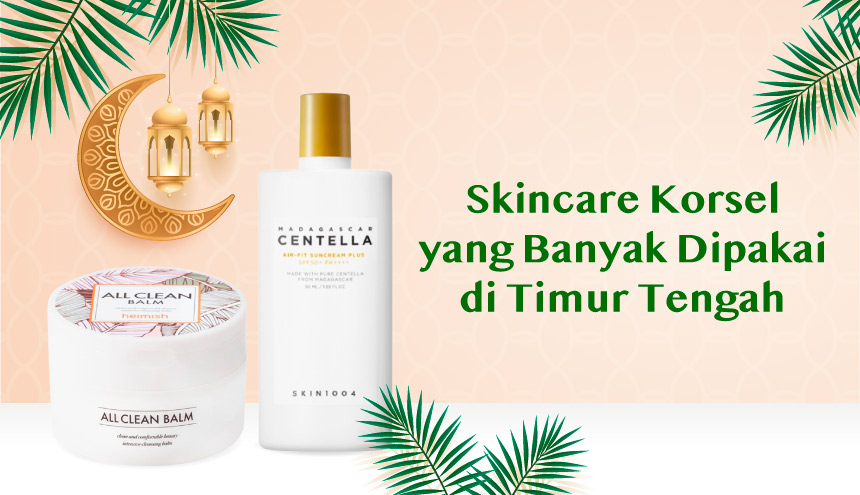 Diproduksi di Korea Selatan, Dipakai juga di Timur Tengah! Berikut Deretan Skincare Brand-nya