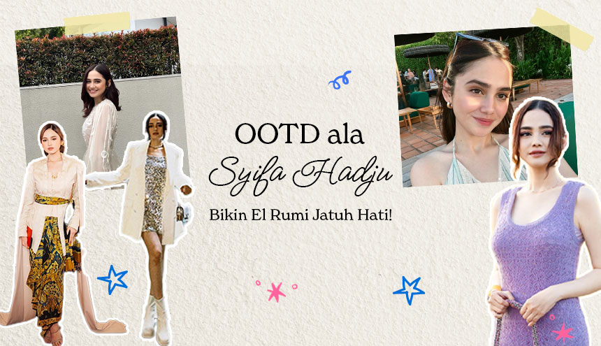 Outfit Syifa Hadju yang Bikin El Rumi Makin Jatuh Hati