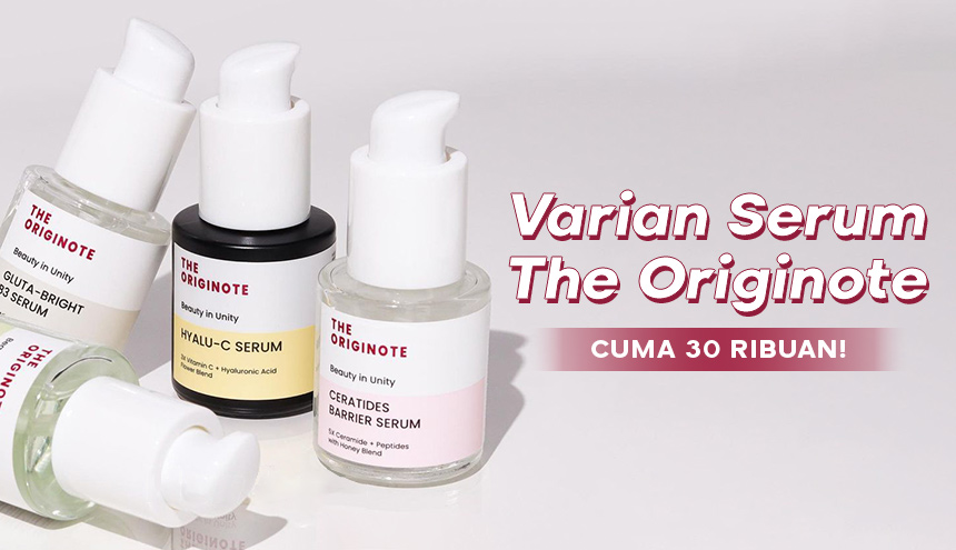 Varian Serum The Originote yang Harganya Super Affordable!