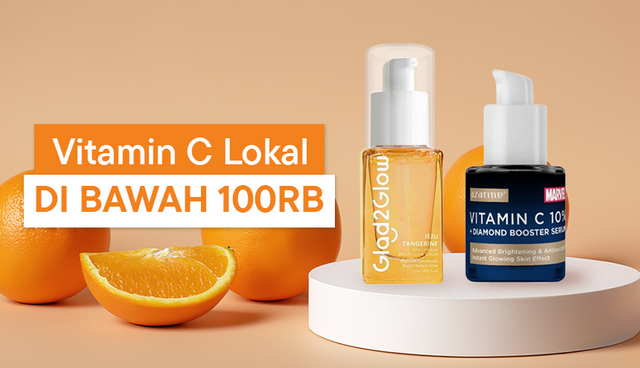 Rekomendasi Serum Vitamin C Lokal : Kulit Cerah Modal di Bawah 100RB!