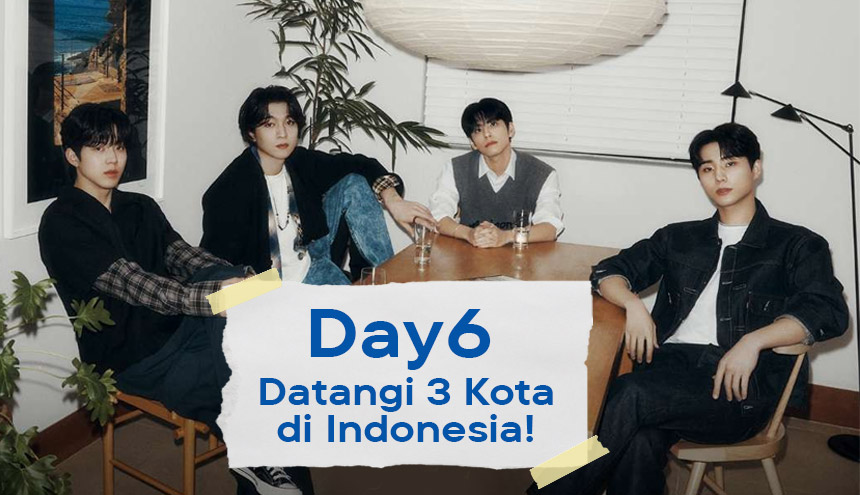 Konser Day6 di Indonesia, Datang ke Tiga Kota Sekaligus!