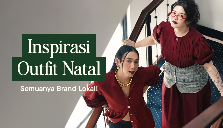 Inspirasi Outfit Natal dari Empat Brand Lokal, Bikin Desembermu Makin Cantik