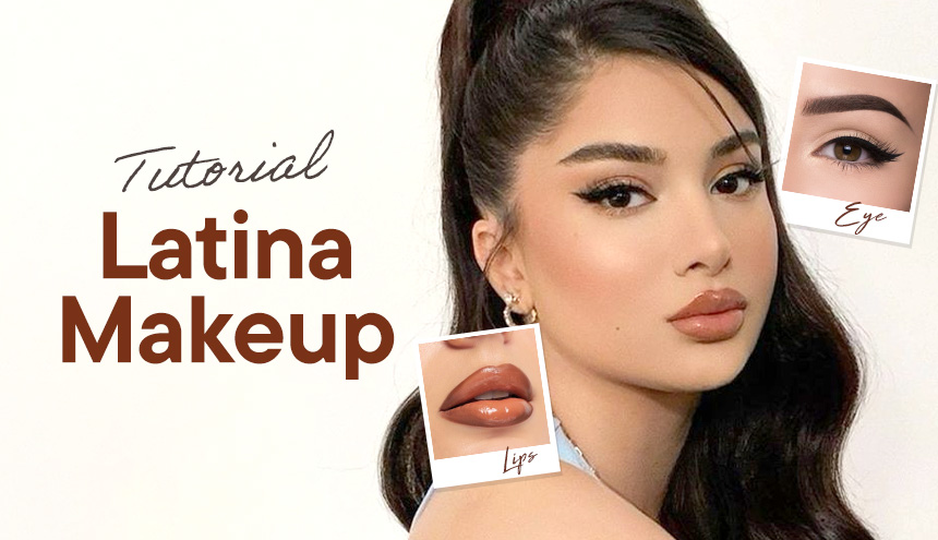 Tutorial Recreate Latina Makeup Tren, Cara Ampuh Bikin Pangling!