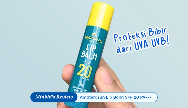 Review Amaterasun Lip Balm SPF 20 PA+++: Lippies Aroma Manis yang Memproteksi Bibir dari UVA UVB!