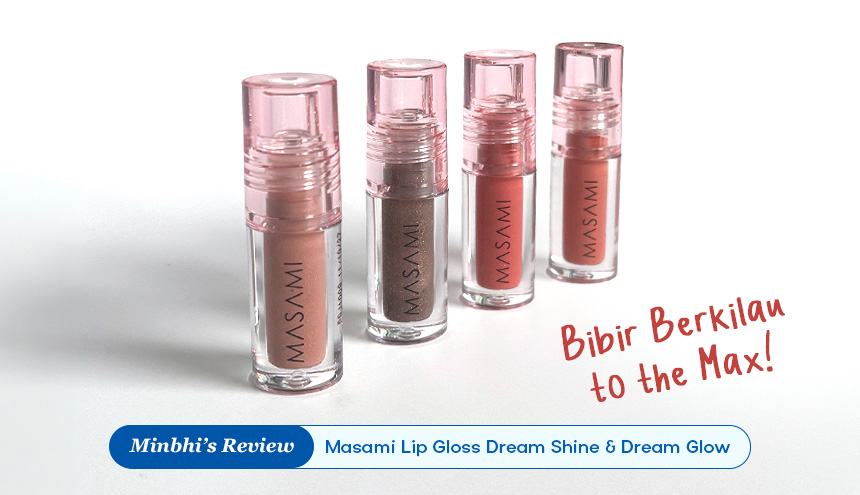 Review Lip Gloss Terbaru Masami: POV Bibir Berkilau to the Max!