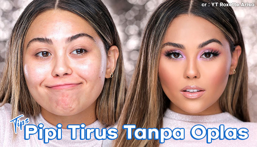 Mau Bikin Wajah Terlihat Tirus Natural? Ikuti 4 Tips Makeup Ini!