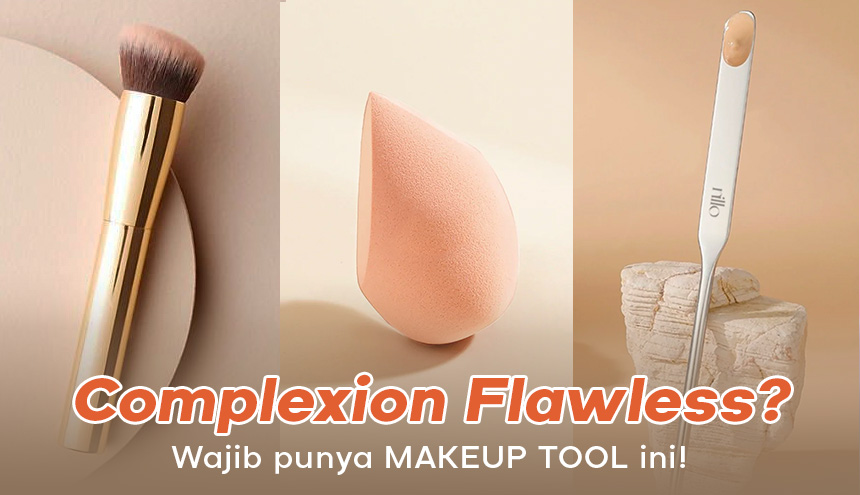 Battle Hasil Complexion Terbaik, Pakai Sponge, Brush atau Spatula?