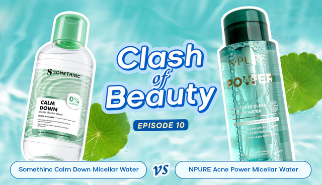 Battle Micellar Water: Somethinc Calm Down vs NPURE Acne Power!