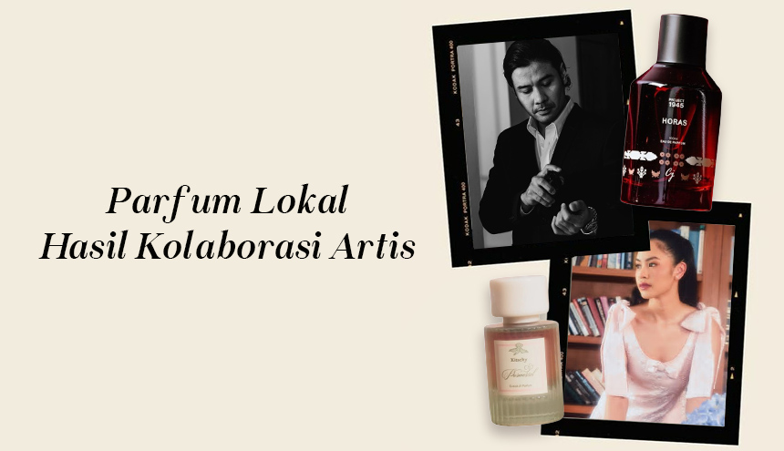 Parfum Lokal Hasil Kolaborasi Artis, Mulai dari Refal Hady sampai Chicco Jerikho!