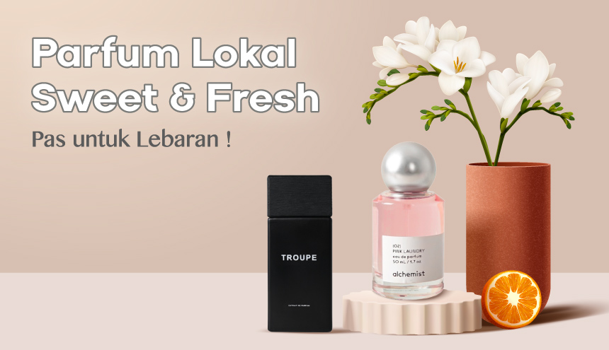 Rekomendasi Parfum yang Pas Buat Sambut Lebaran!