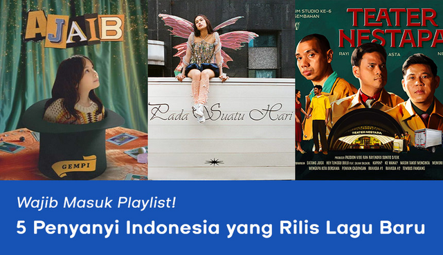 5 Penyanyi Indonesia yang Rilis Lagu Baru, Wajib Masuk Playlist