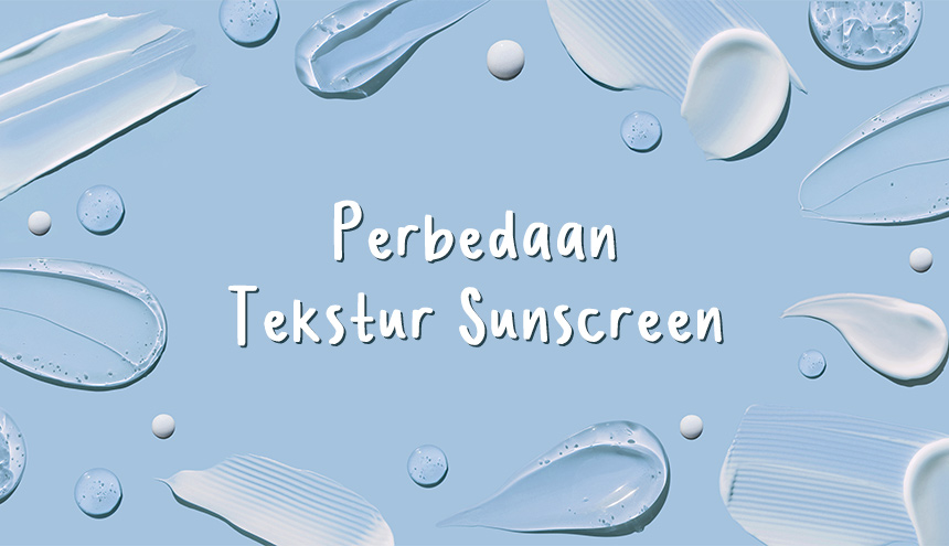 Perbedaan Sunscreen Spray, Gel, dan Cream, Mana Protektor Paling Nampol?