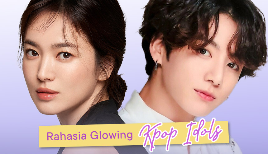 Contek Rahasia Glowing 5 Idol Korea, dari Song Hye Kyo Sampai Member BTS