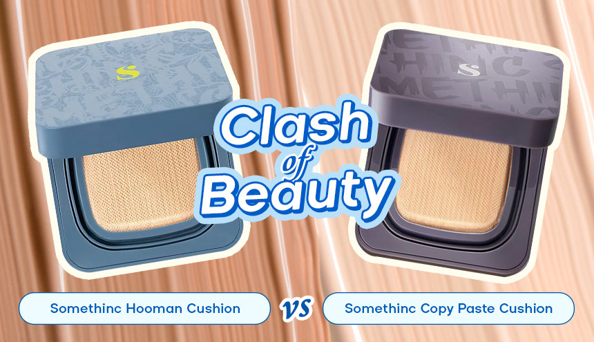 Battle Review: Somethinc Cushion Hooman vs Copy Paste, Mana yang Pas Untuk Kulitmu?