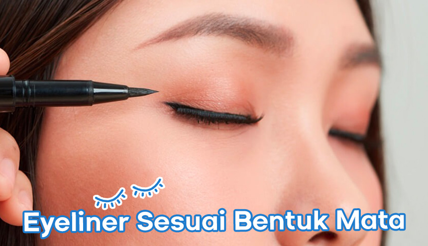 Cara Bikin Eyeliner Biar Sesuai Sama Bentuk Mata