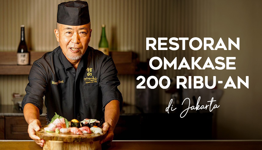 Rekomendasi Restoran Omakase di Jakarta yang Ramah di Kantong