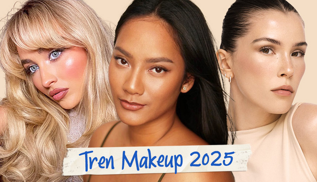 Prediksi Tren Makeup 2025: Healthy Makeup Look Versi Lebih Elevate!