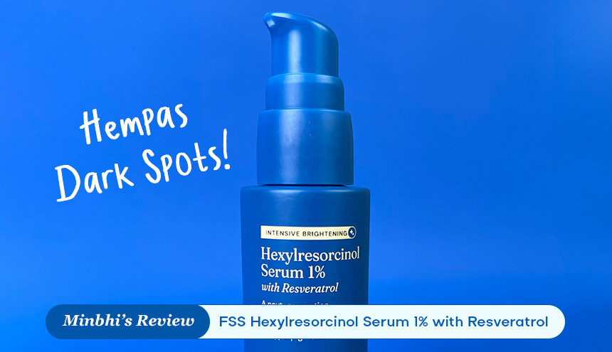 Review For Skin’s Sake Hexylresorcinol Serum 1% with Resveratrol: Perawatan Intensive Khusus Dark Spots!