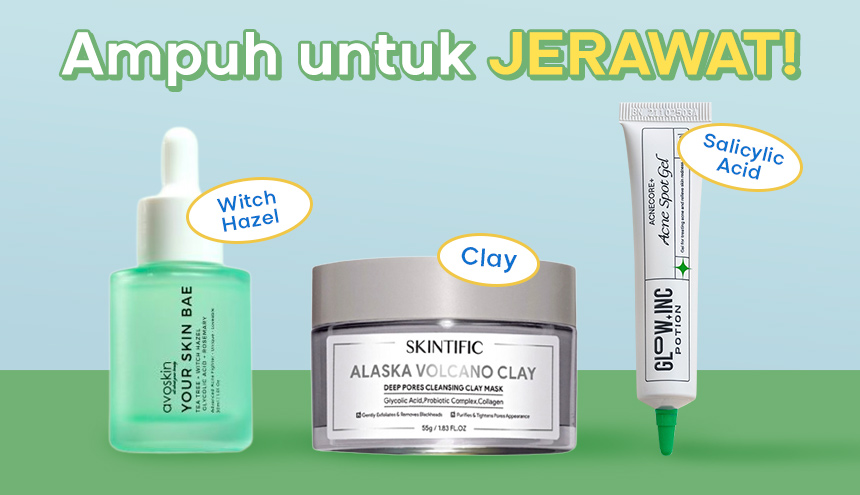 3 Rekomendasi Kandungan Skincare Terbaik Untuk Jerawat