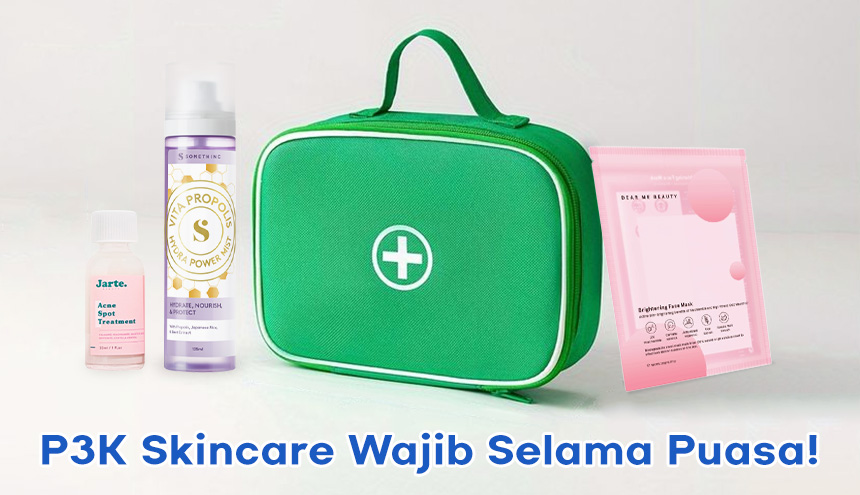 P3K Skincare Wajib Punya untuk Atasi Wajah Breakout Selama Puasa!